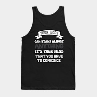 Persuade your body. Tank Top